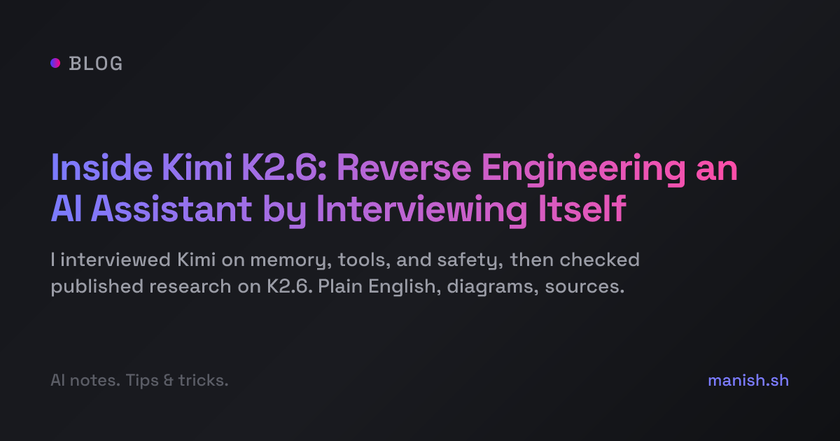 Inside Kimi K2.6: Reverse Engineering an AI Assistant by Interviewing Itself